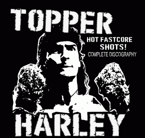 Topper Harley : Complete Discography